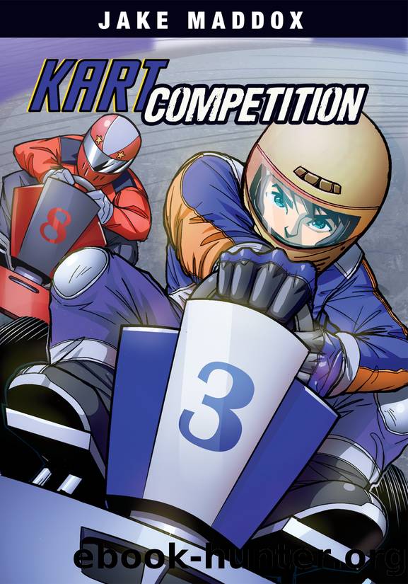 Kart Competition by Jake Maddox