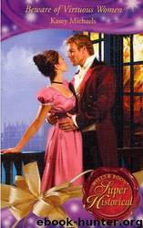 Kasey Michaels - Beware of Virtuous Women by Kasey Michaels