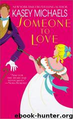 Kasey Michaels - Someone To Love by Kasey Michaels