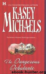 Kasey Michaels - The Dangerous Debutante. by Kasey Michaels
