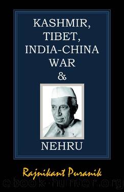 Kashmir, Tibet, India-China War & Nehru by Rajnikant Puranik