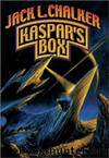 Kaspar's Box by Jack Chalker