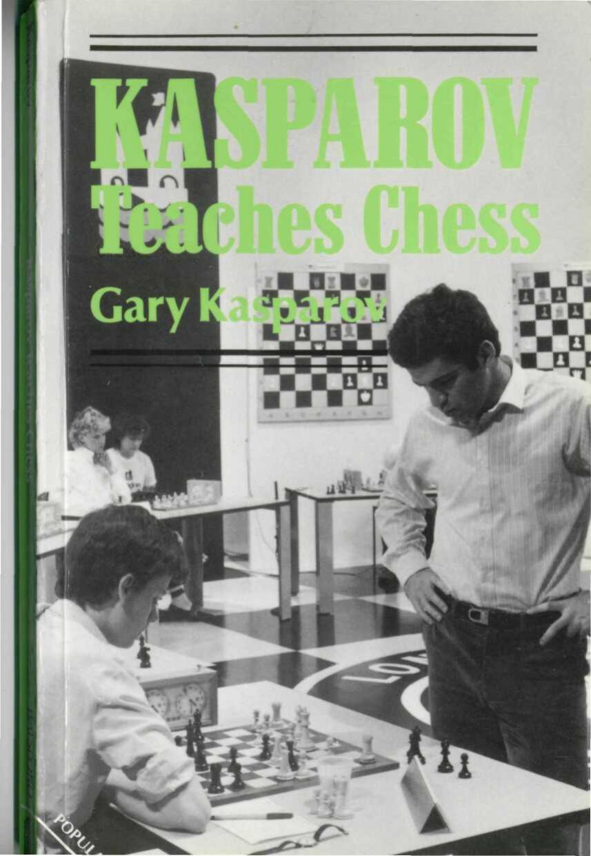 Kasparov, Gary by Kasparov Teaches Chess