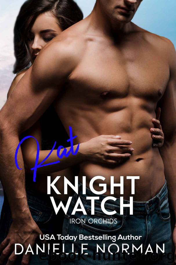 Kat, Knight Watch: Iron Orchids by Norman Danielle