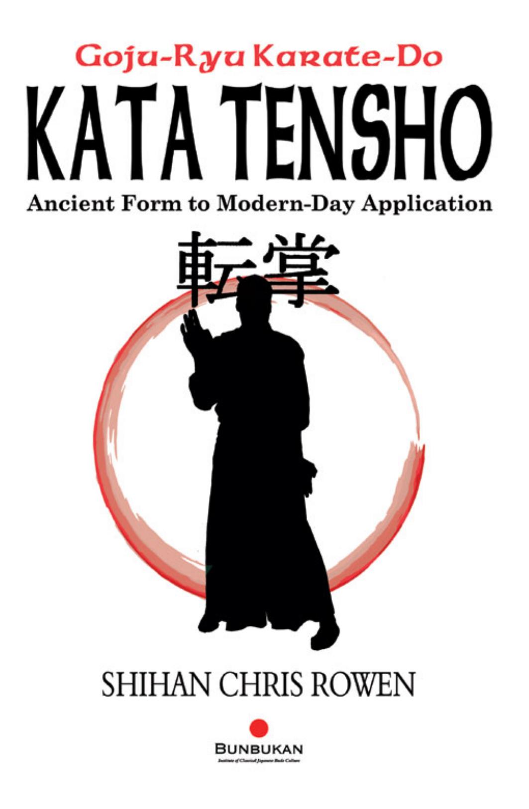 Kata Tensho: ancient form to modern-day application by Rowen Chris