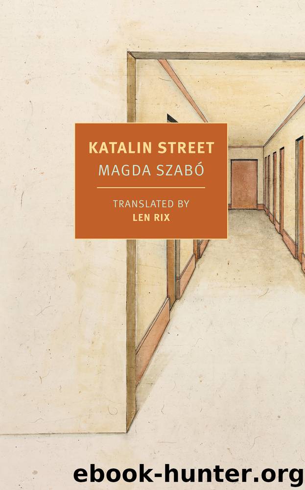 Katalin Street by Magda Szabo