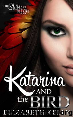 Katarina and the Bird (Book Three) by Kelly Elizabeth