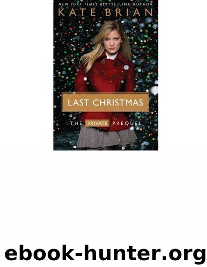 Kate Brian - Private 00 - Last Christmas by Kate Brian