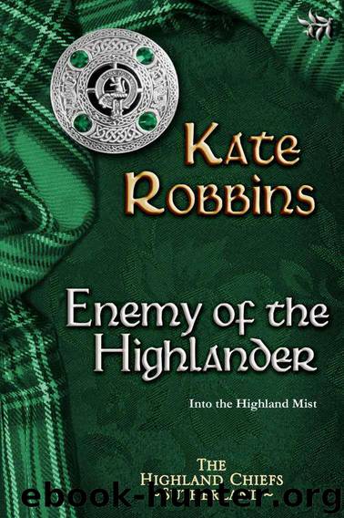 Kate Robbins - The Highland Chiefs Series 03 by Enemy of the Highlander