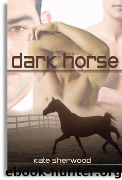 Kate Sherwood - Dark Horse 01 - Dark Horse by Kate Sherwood