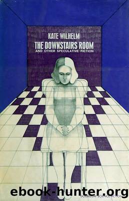 Kate Wilhelm by The Downstairs Room (epub)