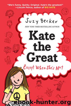 Kate the Great, Except When She's Not by Suzy Becker