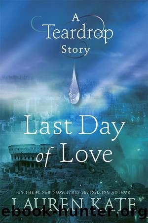 Kate, Lauren - Teardrop 00 - Last Day of Love by Kate Lauren