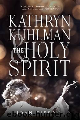 Kathryn Kuhlman and the Holy Spirit by Joan Gieson