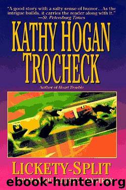 Kathy Hogan Trocheck - Truman Kicklighter 01 - Lickety-Split by Kathy Hogan Trocheck