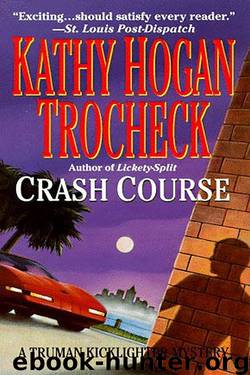 Kathy Hogan Trocheck - Truman Kicklighter 02 - Crash Course by Kathy Hogan Trocheck