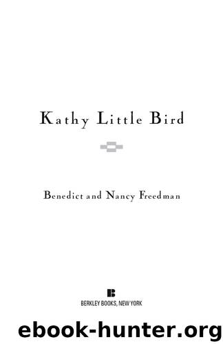 Kathy Little Bird by Benedict Freedman & Nancy Freedman