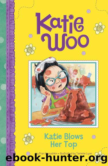 Katie Blows Her Top by Fran Manushkin