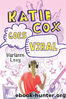 Katie Cox Goes Viral by Marianne Levy