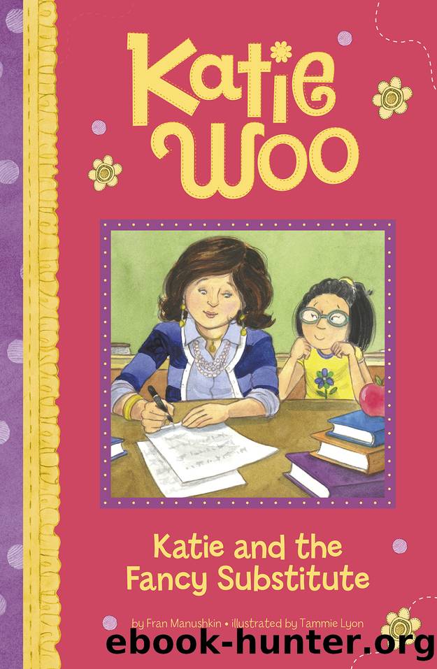 Katie and the Fancy Substitute by Fran Manushkin
