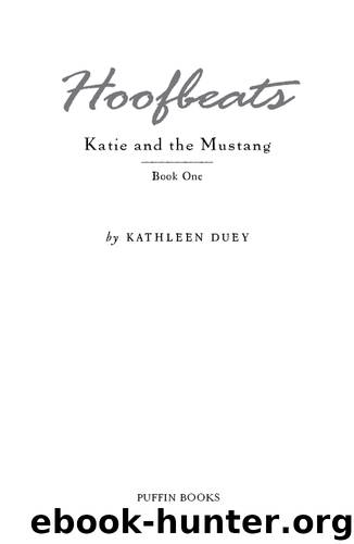 Katie and the Mustang #1 by Kathleen Duey