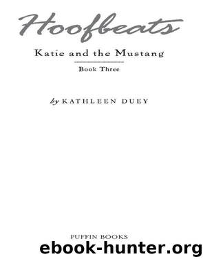 Katie and the Mustang, Book 3 by Kathleen Duey