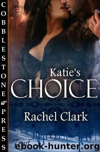 Katie's Choice by Rachel Clark