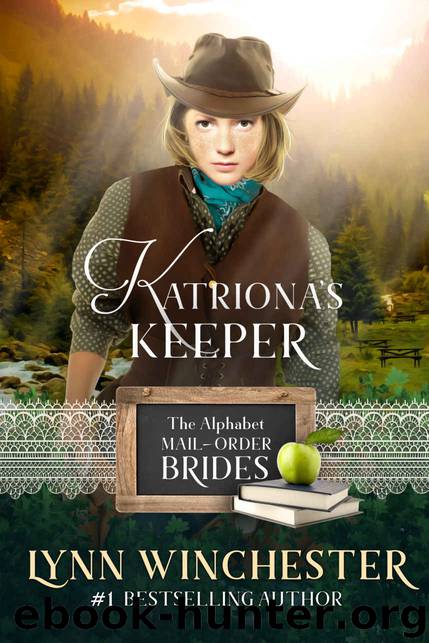 Katriona’s Keeper: Alphabet Mail-Order Brides #11: A Dry Bayou Brides Novella by Winchester Lynn