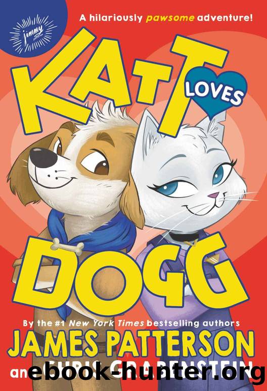Katt Loves Dogg: 2 (Katt vs. Dogg) by James Patterson & Chris Grabenstein