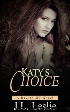 Katy's Choice (A Ravens MC Novel Book 3) by J.L. Leslie