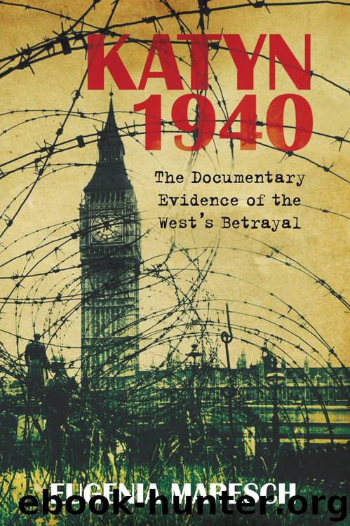 Katyn 1940: The Documentary Evidence of the West's Betrayal by Eugenia Maresch
