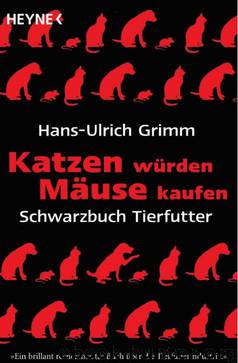 Katzen würden Mäuse kaufen by Hans-Ulrich Grimm