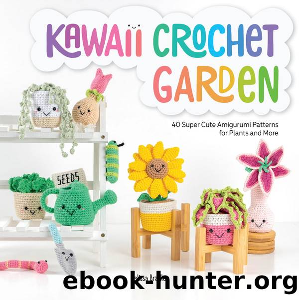 Kawaii Crochet Garden by Melissa Bradley