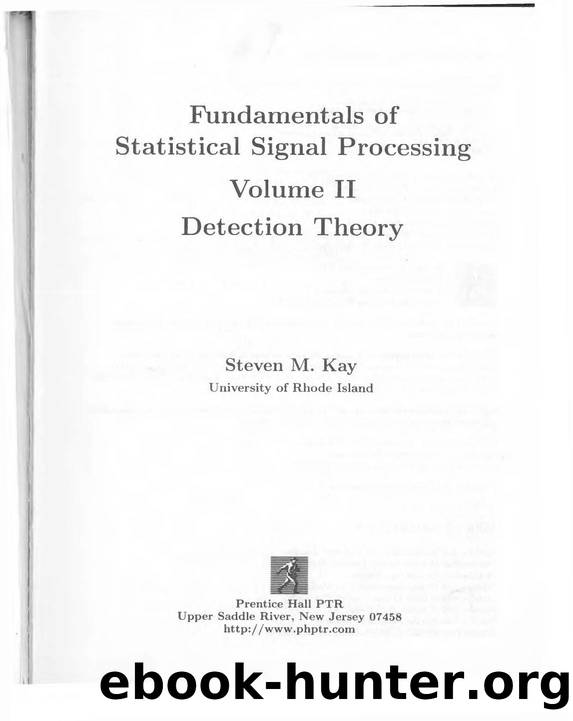Kay S. Fundamentals of Statistical Signal Processing. Vol II...1998 by Unknown