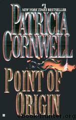 Kay Scarpetta #9: Point of Origin by Patricia Cornwell