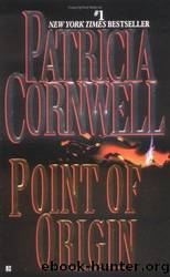 Kay Scarpetta - 09 - Point of Origin by Patricia Cornwell