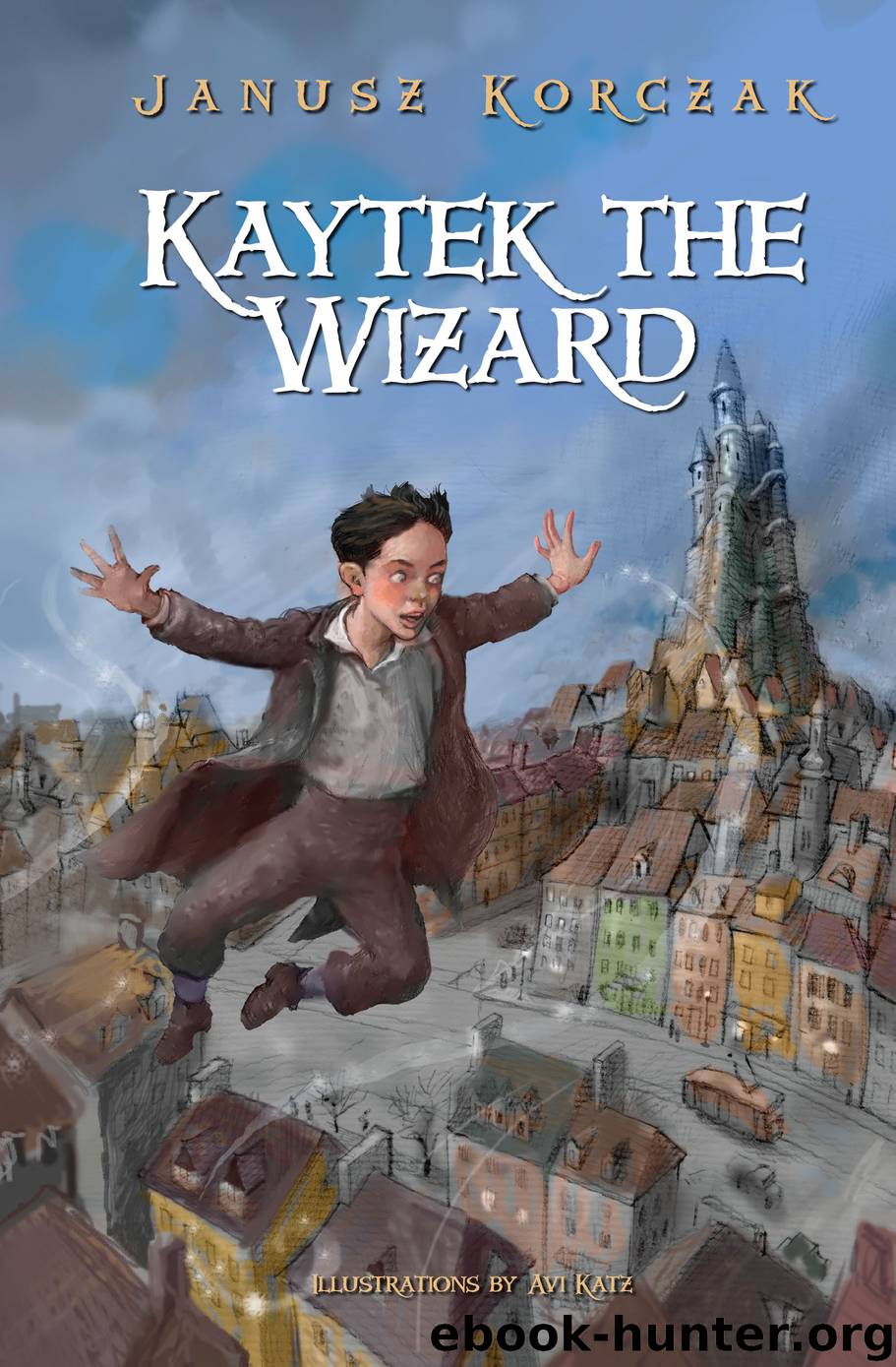 Kaytek the Wizard by Janusz Korczak