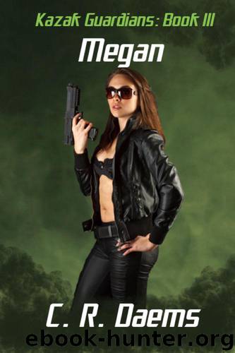 Kazak Guardians: Book III: Megan (Kazak Guardians Series 3) by C. R. Daems
