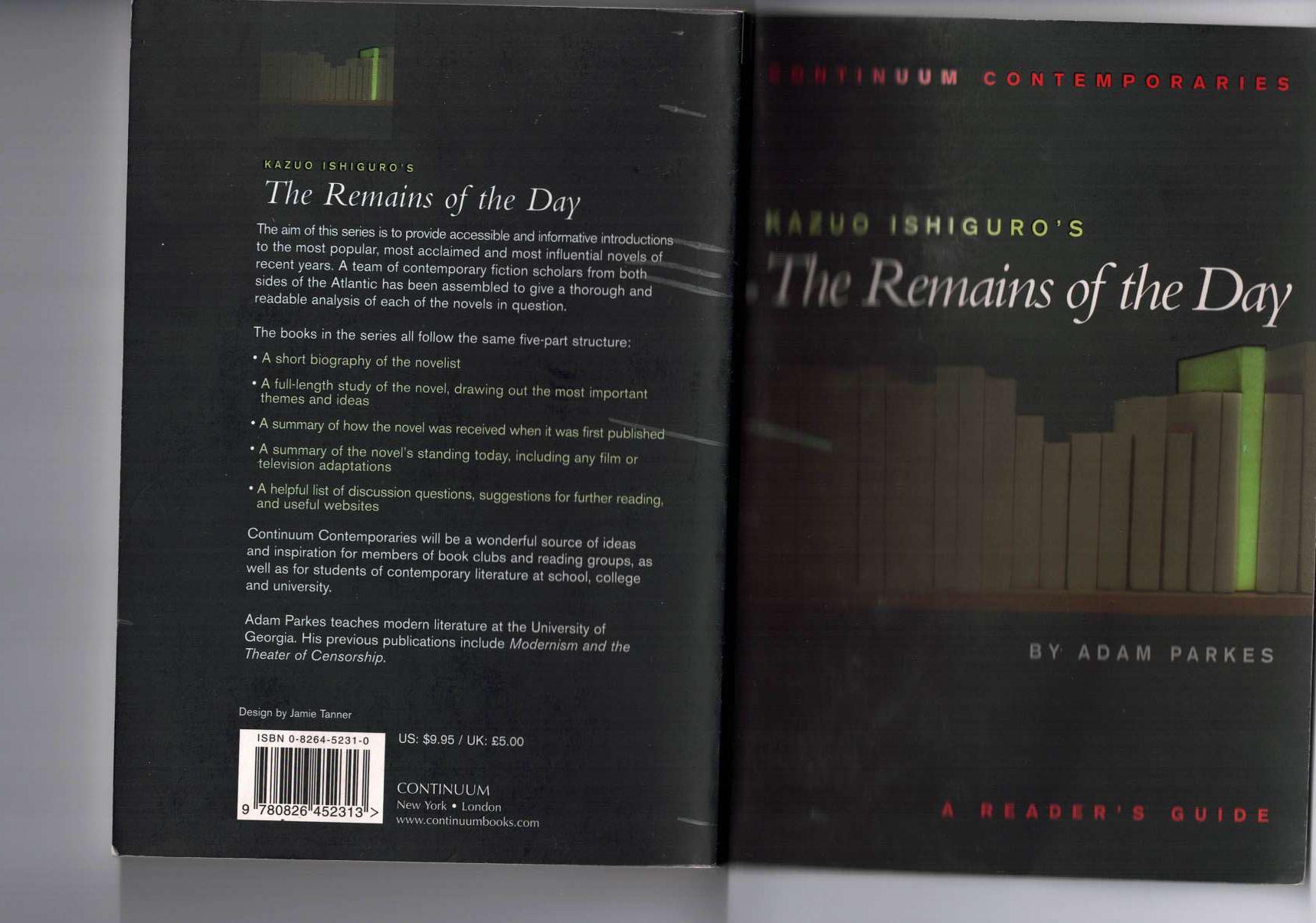 Kazuo Ishiguro's The Remains of the Day: A Reader's Guide by Adam Parkes