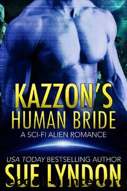 Kazzon's Human Bride: A Sci-Fi Alien Romance (Tarrkuan Masters Book 3) by Sue Lyndon