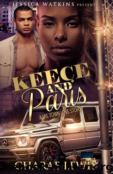 Keece and Paris: A Mil-Town Love Story by Charae Lewis