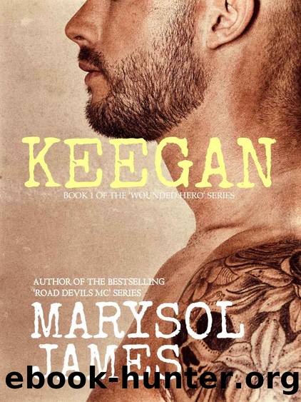 Keegan (Wounded Hero Book 1) by Marysol James