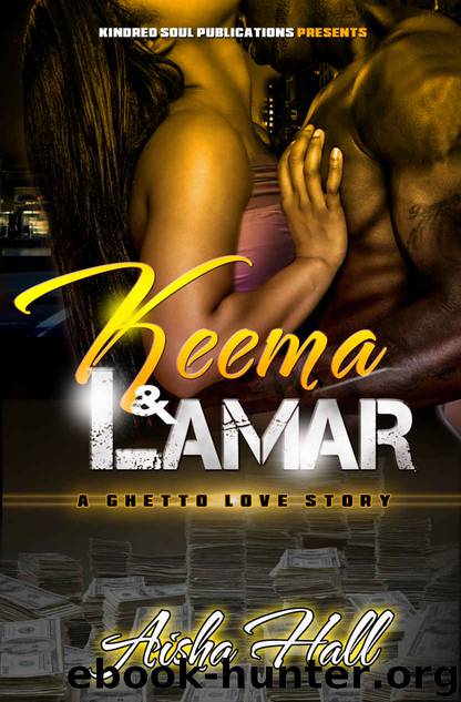 Keema & Lamar a Ghetto Love Story by Aisha Hall