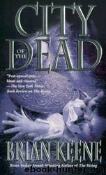 Keene, Brian - City of the Dead by Keene Brian