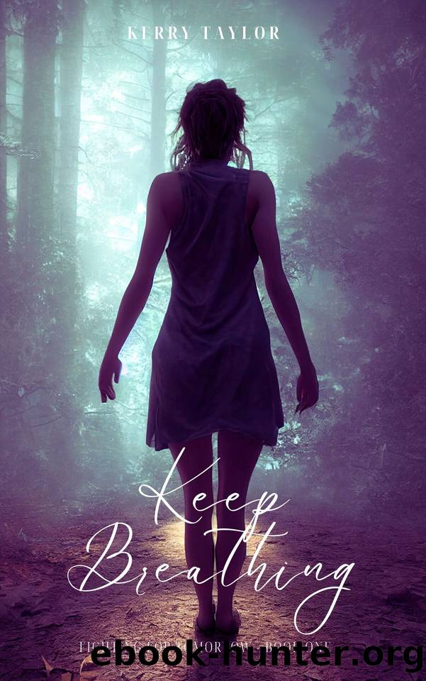 Keep Breathing (Fighting For Tomorrow Book 1) by Kerry Taylor