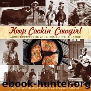Keep Cookin' Cowgirl by Stanford Jill Charlotte;