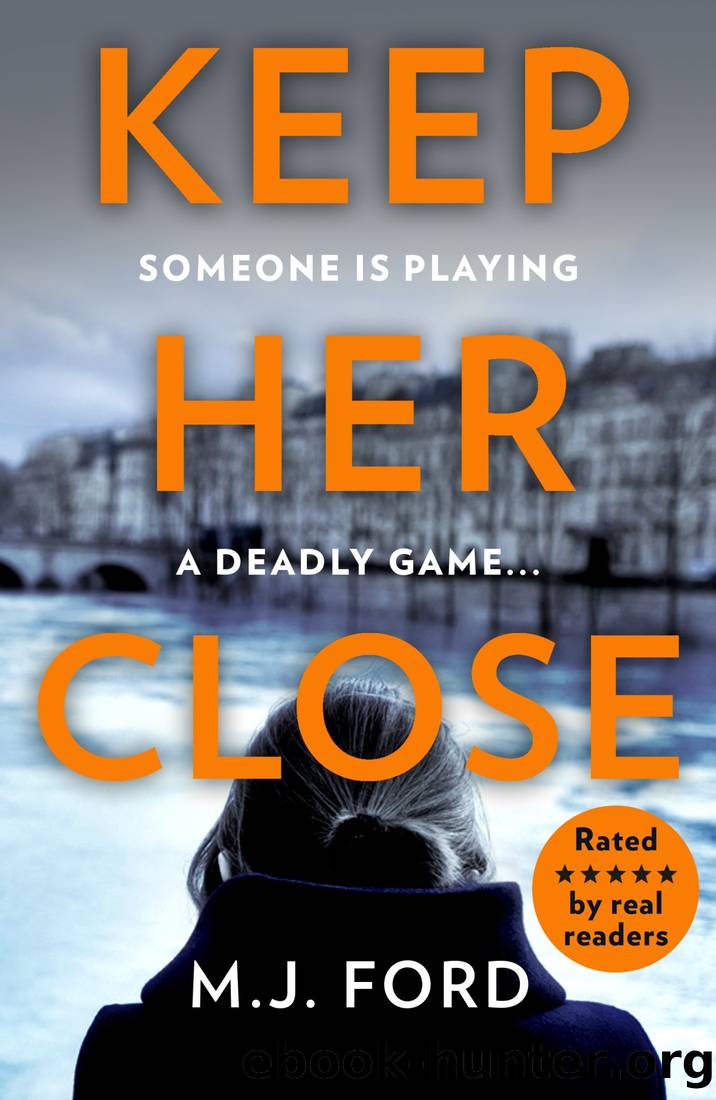 Keep Her Close by M. J. Ford