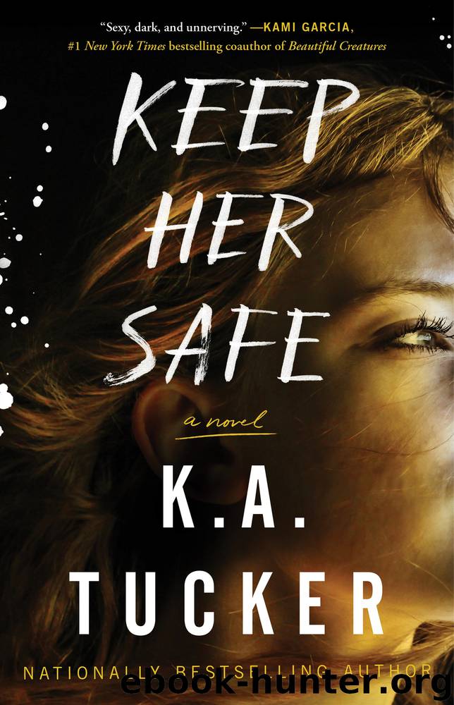 Keep Her Safe by K.A. Tucker
