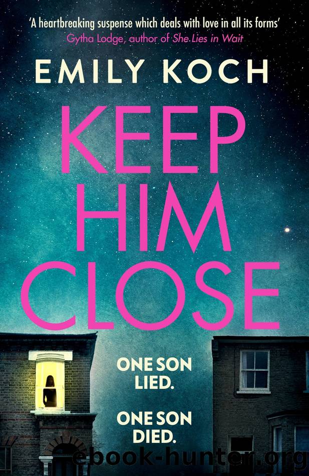 Keep Him Close: a moving and suspenseful mystery for 2021 that you won't be able to put down by Emily Koch