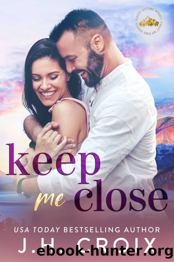 Keep Me Close by J.H. Croix